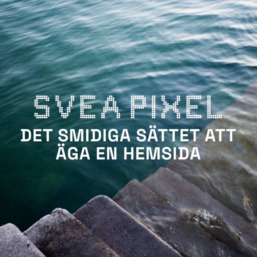 Svea Pixel - Det smidiga sättet att äga en hemsida
